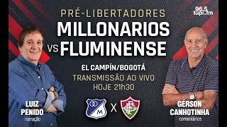 MILLONARIOS 1 X 2 FLUMINENSE  Libertadores  Segunda Fase  Ida  22022022  AO VIVO [upl. by Dempster344]