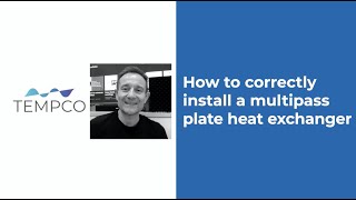 How to correctly install a multipass plate heat exchanger [upl. by Alaek]