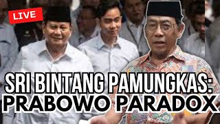 Sri Bintang Pamungkas Prabowo Paradox mrohmanofficial [upl. by Anivad]