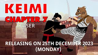 KEIMI Season 5 Chapter 7  Releasing on 25th December 2023 [upl. by Einhpad]