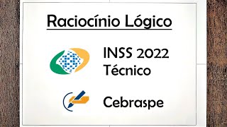 Prova Resolvida 3 Raciocínio Lógico  INSS 2022 Técnico  Cebraspe [upl. by Reisfield756]