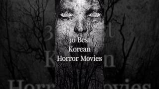 30 Best korean horror movies 🧛‍♂️🧟 [upl. by Einnad]