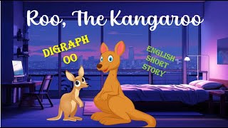 Roo the Kangaroo Kids short story  Learn Digraph sound OO  Easy reading digraph english [upl. by Marler959]