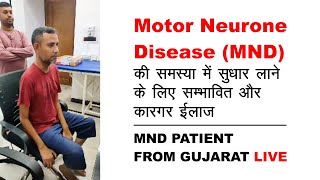 Live MND PATIENT FROM GUJARAT  Treatment given by Dr Ashish Gilhotra [upl. by Cartwright]