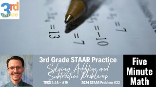 3rd Grade STAAR Practice Solving Addition and Subtraction Problems 34A  19 [upl. by Rehpatsirhc358]