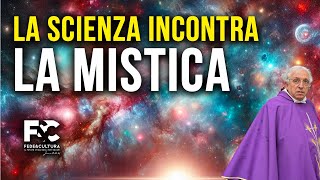 La Scienza incontra la Mistica [upl. by Cas]