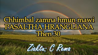 PASALTHA HRANGLIANA Then 30 C Rema [upl. by Reivad]