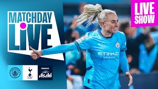 MATCHDAY LIVE FRIDAY NIGHT UNDER THE LIGHTS Man City v Tottenham  WSL [upl. by Torrin]