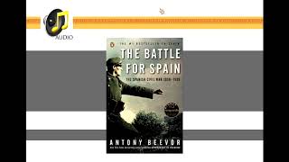 The Battle for Spain Antony Beevor  AUDIO [upl. by Golter19]