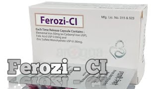 Ferozi  CI   Carbonyl iron Folic acid  Zinc sulfate  Ferozi  CI কিসের ঔষধ [upl. by Alleuqram548]