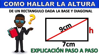 HALLAR LA ALTURA DE UN RECTANGULO CON LA DIAGONAL Y LA BASE [upl. by Enrak366]