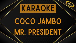 Mr President  Coco Jambo Karaoke [upl. by Ardnaed]