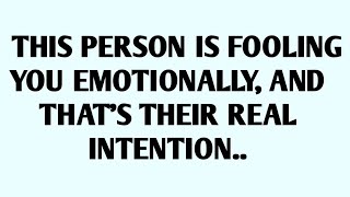 🧾THIS PERSON IS FOOLING YOU EMOTIONALLY AND THATS THEIR REAL INTENTION [upl. by Ssur]