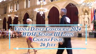 Vienna Dance Concourse 2024  Senior III Latin Chacha WDSF  Final  26 July 2024 [upl. by Ditter533]