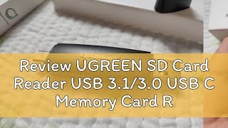 Review UGREEN SD Card Reader USB 3130 USB C Memory Card Reader OTG Card Adapter for SD Micro SD [upl. by Oicnanev]