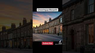 Cheeringup Morpeth GuidePrice Channel CheeringupMorpeth Morpeth Northumberland ExploreMorpeth [upl. by Petronella378]