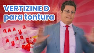 Para que serve o VERTIZINE D Entenda os cuidados e EFEITOS COLATERAIS [upl. by Lazaro307]