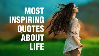 Inspirational Quotes About Life [upl. by Celka]