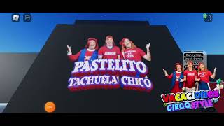 Trailer De Circo Pastelito Y Tachuela Chico Es mi Juego Y de mixelito11 DISFRUTEN [upl. by Narib]