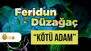 Feridun Düzağaç  Kötü Adam Official Video [upl. by Naghem547]