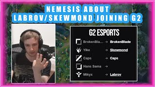 Nemesis About G2 Replacing MIKYX  YIKE with LABROV  SKEWMOND 🤔 [upl. by Jarrell]