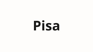 How to pronounce Pisa [upl. by Atinnor]