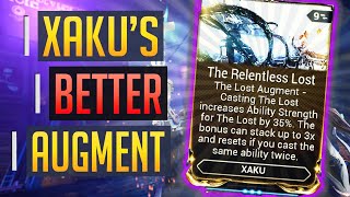 Warframe  XAKUS BETTER AUGMENT The Relentless Lost  Relentless Xaku [upl. by Aneetsirhc]