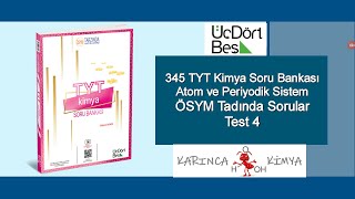 ÜçDörtBeş TYT Kimya Soru Bankası Çözümleri  Atom ve Periyodik Sistem ÖSYM Tadında Sorular4 [upl. by Aterg]