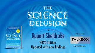 The Science Delusion  2020 Edition [upl. by Fransen367]