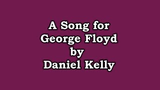 A Song for George Floyd [upl. by Arodoet]