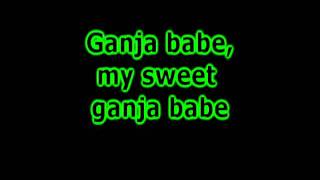 Ganja Babe with lyrics [upl. by Hermina803]