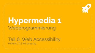 WS2425  HYP1VO Hypermedia 1  Teil 16 Web Accessibility [upl. by Cummings232]