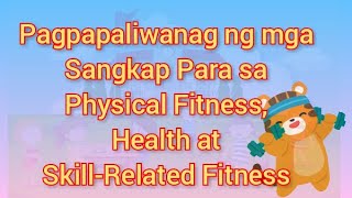 MAPEH 5  Pagpapaliwanag ng mga Sangkap Para sa Physical Fitness Health at Skillrelated Fitness [upl. by Ramsay]