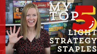 MY TOP 5 Light Weight Strategy Staples  Essential Games for Your Collection [upl. by Tamberg]