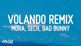 Mora Sech Bad Bunny  Volando Remix LetraLyrics [upl. by Lexi]