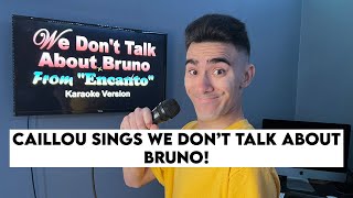 Caillou Sings We Dont Talk About Bruno shorts [upl. by Naened716]