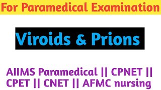 Viroids amp Prions  AIIMS Paramedical  CPNET  CPET  CNET  AFMC nursing [upl. by Aenad]