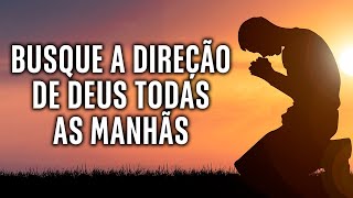 Busque a direção de deus todas as manhãs Vídeo motivacional cristão [upl. by Sibie]