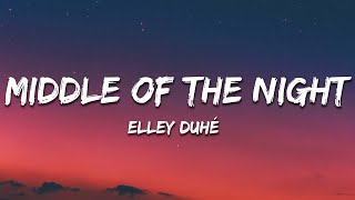 Elley Duhé  Middle of the Night Lyrics [upl. by Delwyn]