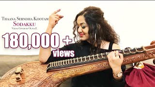 Thaanaa Serndha Koottam  Sodakku Veena Cover by OliviaT  Suriya Keerthy Suresh  Anirudh [upl. by Shalom]