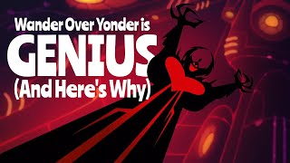 Wander Over Yonder Is GENIUS And Heres Why [upl. by Levona]