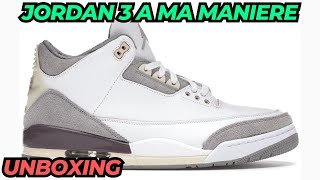 JORDAN 3 A MA MANIERE UNBOXING AND REVIEW [upl. by Adaminah]