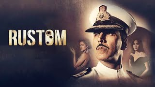 Rustom Movie HD 720p  Akshay Kumar Ileana DCruz Rustom Movie  Rustom Movie Full Facts Review [upl. by Enala]