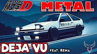 RE Initial D  DEJA VU feat Rena 【Intense Symphonic Metal Cover】 [upl. by Sug658]