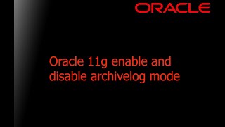 Oracle 11g enable and disable archivelog mode [upl. by Einaej]