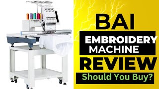 BAI Embroidery Machine Review My Experience Using BAI Embroidery Machine Very Detailed [upl. by Sauls]