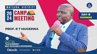 PROF R T MUGERWA  Matugga District Campmeeting 2024  DAY 8 Morning [upl. by Rowen]