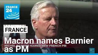 Macron names exBrexit negotiator Barnier as French PM • FRANCE 24 English [upl. by Airtemak]