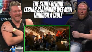 Brock Lesnar Tells Pat McAfee The REAL Story About Slamming Wee Man Through Table [upl. by Zahavi]