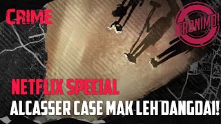 Crime Netflix Special Alcasser Case Mak leh Dangdai [upl. by Aronas645]